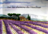 brigitte grange - Mon livre '' Sur les chemins du Vaucluse ''